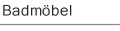 Badm�bel